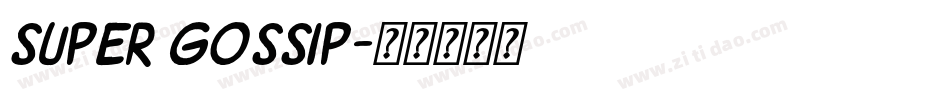 Super Gossip字体转换